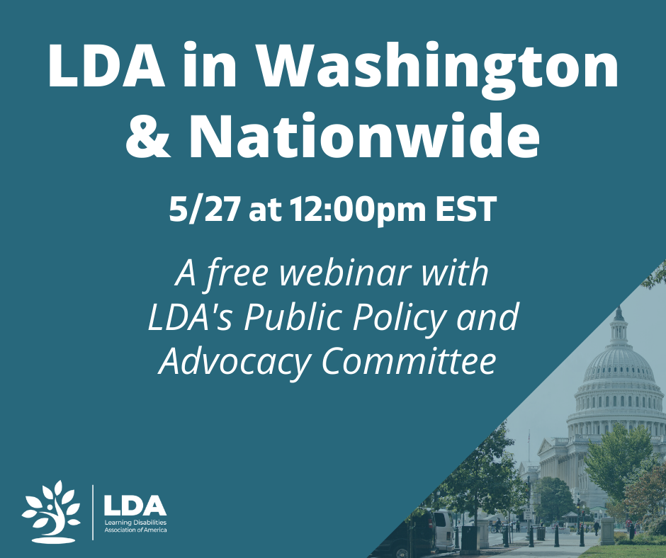 LDA in Washington & Nationwide

5/27 at 12:00pm EST

A free webinar with LDA's Public Policy and Advocacy Committee