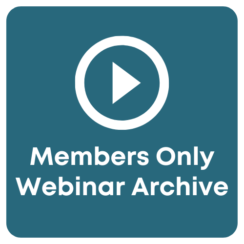 Members Only Webinar Archive