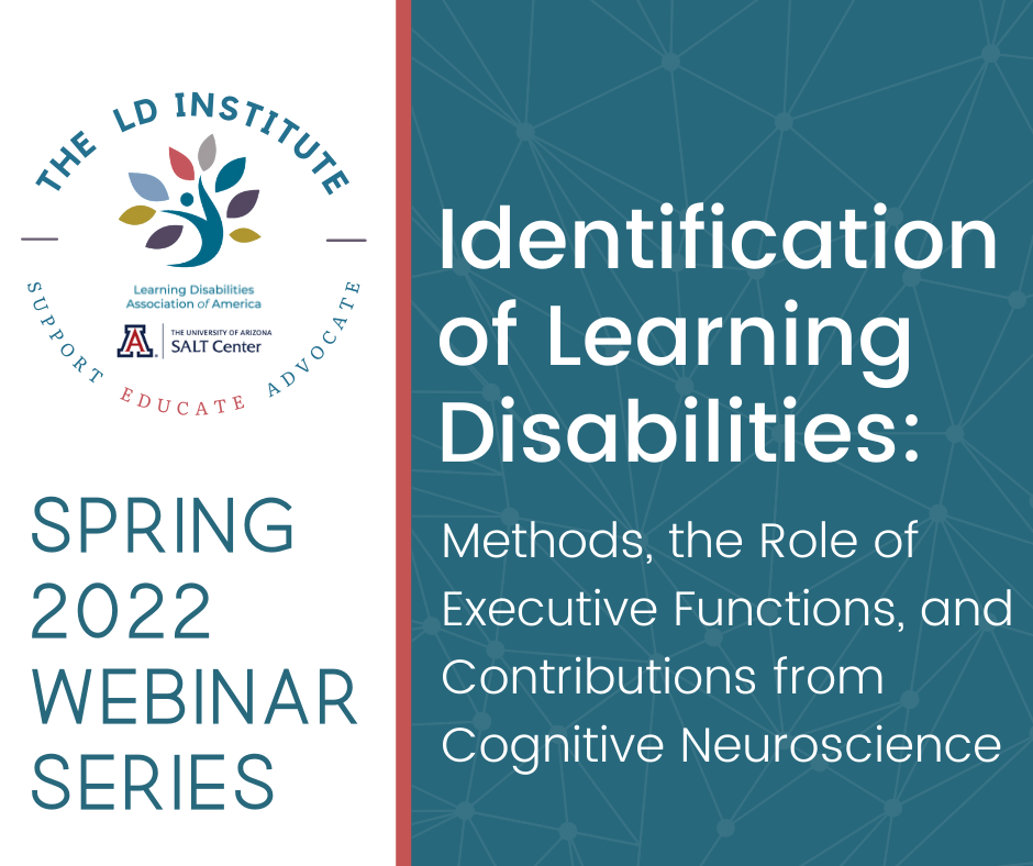Spring 2022 Webinar Series: Identification of Learning Disabilities: Methods, the Role of Executive Functions, and Contributions from Cognitive Neuroscience