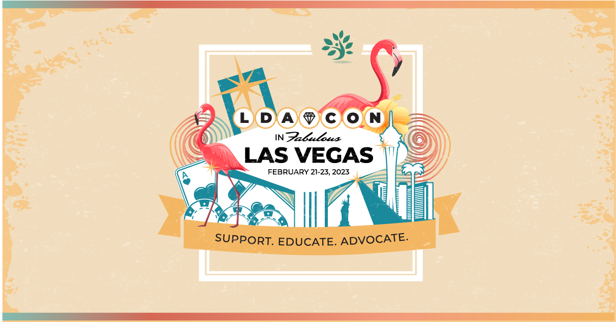 LDACON in Fabulous Las Vegas, February 21-23, 2023. Support, Educate, Advocate