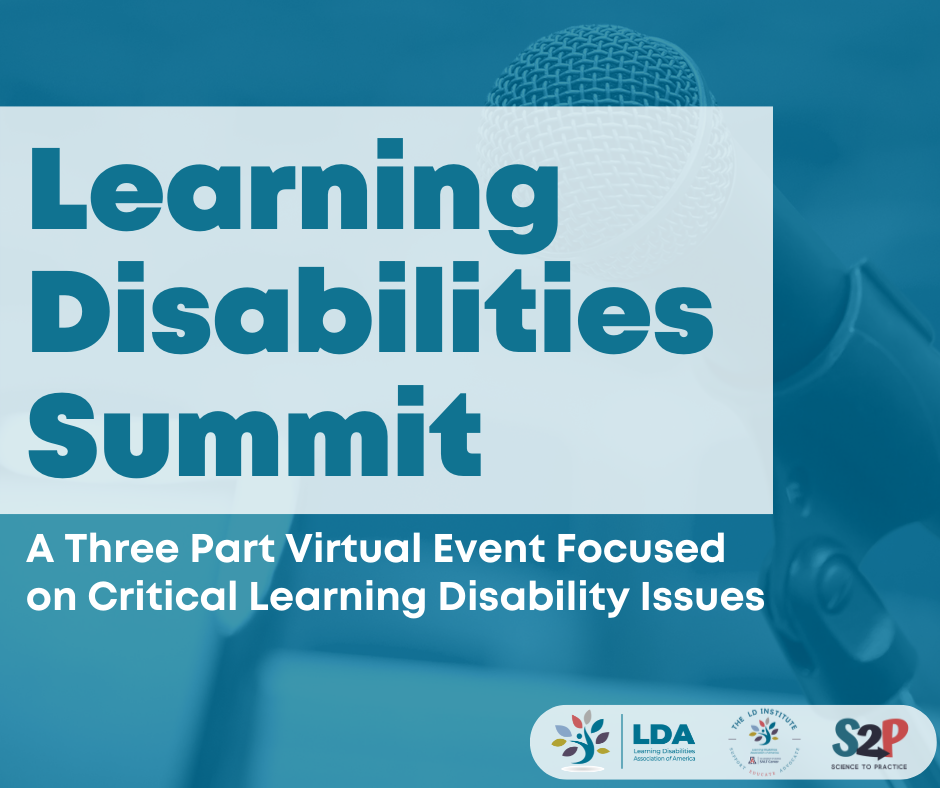 Learning Disabilities Summit, a three part virtual event focused on critical learning disability issues