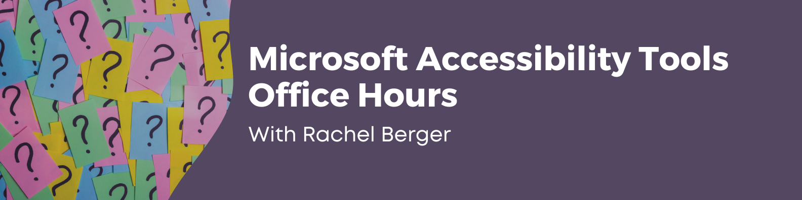 Microsoft Accessibility Tools Office Hours with Rachel Berger