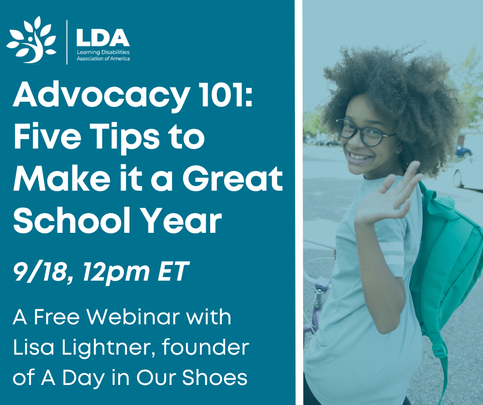 Advocacy 101: Five Tips to Make it a Great School Year. 9/18, 12pm ET. A Free Webinar with Lisa Lightner, founder of a Day in Our Shoes