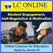 Landmark College Online: Student Engagement, Self-Regulation & Motivation: Online Courses for Educators